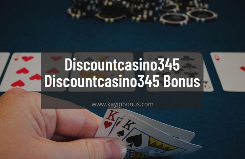 Discountcasino345 - Discountcasino345 Bonus